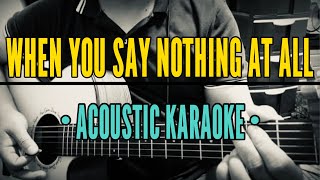 When You Say Nothing At All  Ronan Keating Acoustic Karaoke [upl. by Sillyhp]