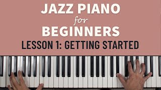 Jazz Piano For Beginners Getting Started Lesson 1 [upl. by Calia972]