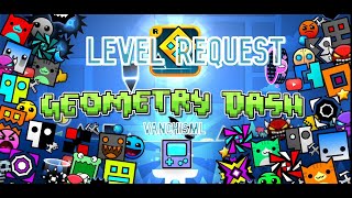 geometrydash LEVEL REQUEST vanchisml levelrequest [upl. by Benji125]