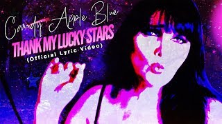 Candy Apple Blue  Thank My Lucky Stars Official Lyric Video [upl. by Enomrej]