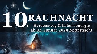 10 Rauhnacht  Herzensweg amp Lebensenergie  Rituale amp Meditationen für dei Rauhnächte  03012024 [upl. by Parnell65]