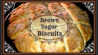 Brown Sugar Biscuits [upl. by Ynaitirb700]