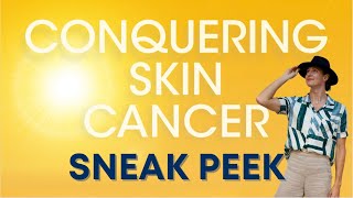 Conquering Skin Cancer  Sneak Peak [upl. by Euridice]