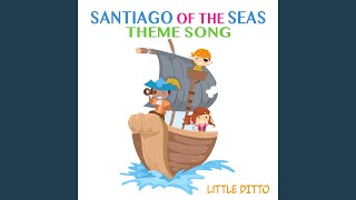 Santiago of the Seas Theme Song [upl. by Ruosnam]