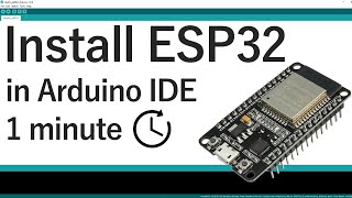 Install the ESP32 Board in Arduino IDE in less than 1 minute Windows Mac OS X and Linux [upl. by Dranik482]