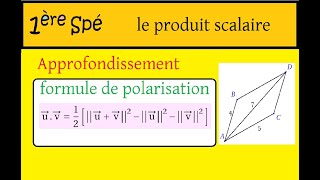 Première spécialité Maths produit scalaire  formule de polarisation 1 hors programme [upl. by Naj319]