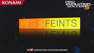 PES 5  Feints best of the 201112 [upl. by Taddeusz]