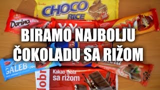 BIRAMO NAJBOLJU ČOKOLADU SA RIŽOM U SRBIJI [upl. by Goldia]