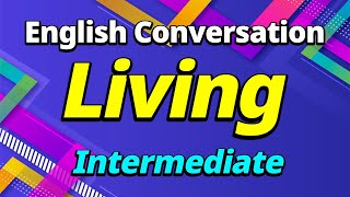 Living English Intermediate  english conversation story listening speaking sentences expression [upl. by Kerin743]