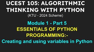 A T P  Part 5  ESSENTIALS OF PYTHON PROGRAMMING Creating and using variables in Python [upl. by Liborio]