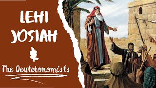 Lehi Josiah and the Deuteronomists of Jerusalem 1 Nephi Come Follow Me [upl. by Paterson909]