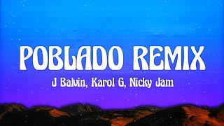 J Balvin Karol G Nicky Jam  Poblado Remix Letra ft Crissin Totoy El Frio Natan amp Shander [upl. by Adnav225]