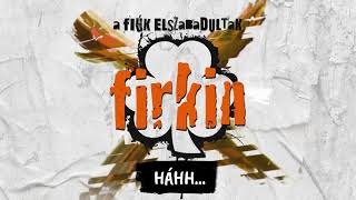 Firkin  A fiúk elszabadultak Official Lyric Video [upl. by Tsui]