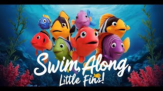 Fish song I Swim Along Little Fins I Kids fun melody [upl. by Buyers]