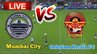 Mumbai City Vs Gokulam Kerala FC Football Live stream [upl. by Summers493]