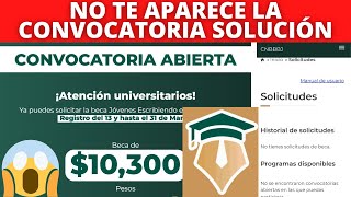 NO te Aparece la Convocatoria 😭 SOLUCIÓN Beca Jóvenes Escribiendo el Futuro Marzo 2023I 🔥 [upl. by Isidore596]