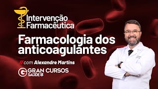 Intervenção Farmacêutica  Farmacologia dos anticoagulantes Prof Alexandre Martins [upl. by Meece]