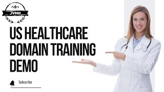 US Healthcare Domain Training Demo 3 [upl. by Snah]