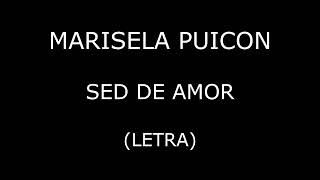 Marisela Puicon  Sed de amor LetraLyrics [upl. by Irab]