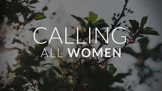 Calling All Women [upl. by Deni]