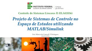 Projeto de Sistemas de Controle no Espaço de Estados utilizando MATLAB e Simulink [upl. by Yseulte]