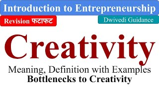 Creativity bottlenecks to creativity creativity and entrepreneurship Entrepreneurship development [upl. by Ennalyrehc]