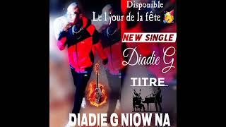 New single diadie G  niouwna diadie G From diob mayne lofficiel [upl. by Rorrys]