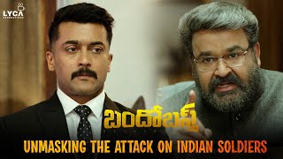 Bandobast Movie Scene Telugu  Unmasking the Attack on Indian Soldiers  Suriya  Arya  Lyca [upl. by Giuseppe862]