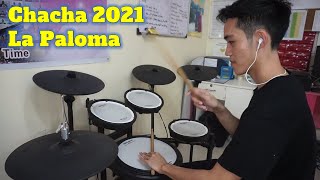 Chacha 2021 Drums La Paloma [upl. by Severen]