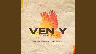 Ven y Lléname Juanca Cevasco feat Fran Correa [upl. by Tima]