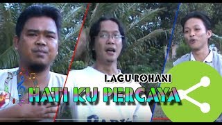 03 Hati KupercayaLagu RohanoOMK Batang Tarang [upl. by Pesek390]