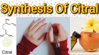 Mechanism For the Synthesis Of CitralLemongrasss componentBenefits amp Side effectsSteps Guide [upl. by Seidule]