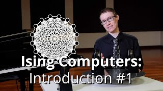 Ising Computers 1 Introduction [upl. by Gagnon403]