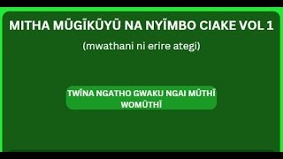 TWÄ¨NA NGATHO GWAKU NGAI MÅ¨THÄ¨ WOMÅ¨THÄ¨ MITHA MÅ¨GIKÅ¨YÅ¨ NA NYÄ¨MBO CIAKE [upl. by Seaman]