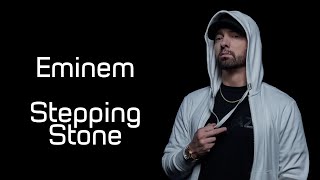 Eminem  Stepping Stone Lyrics [upl. by Rhu]