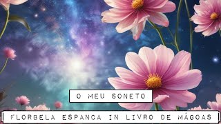 O meu soneto  Florbela Espanca in Reliquae [upl. by Trixie139]