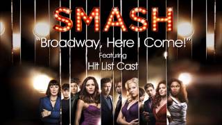 Broadway Here I Come SMASH Cast  Hit List Version [upl. by Varick951]