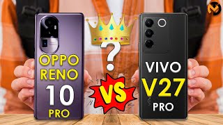 Oppo Reno10 Pro VS vivo V27 Pro  Mobile Comparison🔥 [upl. by Mohr376]