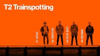 T2 TRAINSPOTTING Dirigida por Danny Boyle  Sony Pictures España [upl. by Sabine]