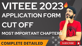 VITEEE 2023 APPLICATION FORM  CUT OFF PLACEMENTMOST IMPORTANT CHAPTER DETAILED viteee jee2023 [upl. by Scopp]