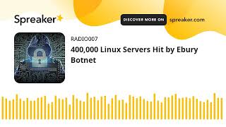 400000 Linux Servers Hit by Ebury Botnet made with Spreaker [upl. by Patrick]