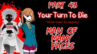 MAN OF MANY FACES  Your Turn To Die 43BLIND PC Playthrough [upl. by Atem]