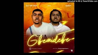 DJ OP Dot Ft Qdot  Gbemidebe Official Audio [upl. by Aecila]