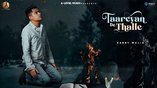 Taareyan De Thalle Official Video Sabby Walia  A level Music  Latest Punjabi Songs 2021 [upl. by Hterrag]