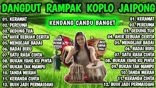 DANGDUT RAMPAK JAIPONG KOPLO KENDANG CANDU BANGET COCOK BUAT SANTAI [upl. by Archle]