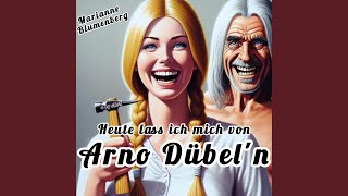 Heute lass ich mich von Arno Dübeln feat Marianne Blumenberg [upl. by Nyrmac868]