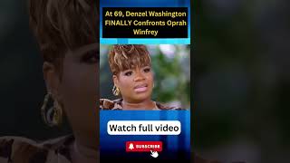 At 69 Denzel Washington FINALLY Confronts Oprah Winfrey part 22 [upl. by Eserehc]