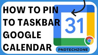 How To Pin To Taskbar Google Calendar [upl. by Teerell]