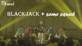 서울대 여성댄스동아리 GoAheaD  BLACKJACK  same squad  unequalled style Choreo  230218 사범대 새터 [upl. by Nitsir]