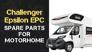 YOUR PERFECT SPARE PARTS CATALOG – CHALLENGER EPSILON motorhome parts [upl. by Byrann400]